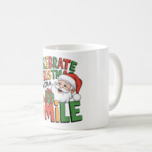Cute Celebrate Christmas With Santa Smile Mug