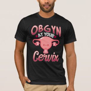 Cute Cervix Obstetrician Gynecologist Doctor OBGYN T-Shirt