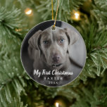 Cute Chalk Script Dog Photo My First Christmas Ceramic Ornament<br><div class="desc">Did you get a new puppy this year? Add a memory to your tree with this modern keepsake ornament featuring a simple yet elegant design with the message "My First Christmas" in white chalk script along with your dog's name and the year, over your favourite photo. Add the same photo...</div>