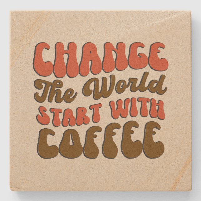 Cute change world coffee word art  stone coaster (Front)