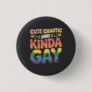 Cute Chaotic and Kinda Gay LGBTQ Pride Month 3 Cm Round Badge