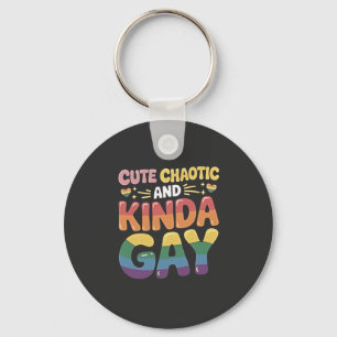 Cute Chaotic and Kinda Gay LGBTQ Pride Month Key Ring