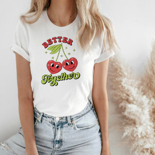 Cute Cherry Hearts Friends Better Together T-Shirt