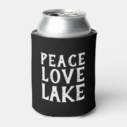 cute chic and fun PEACE - LOVE - LAKE | Can Cooler