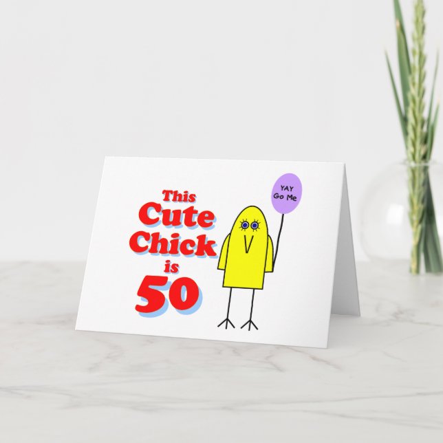 Cute chick is 50! card (Front)