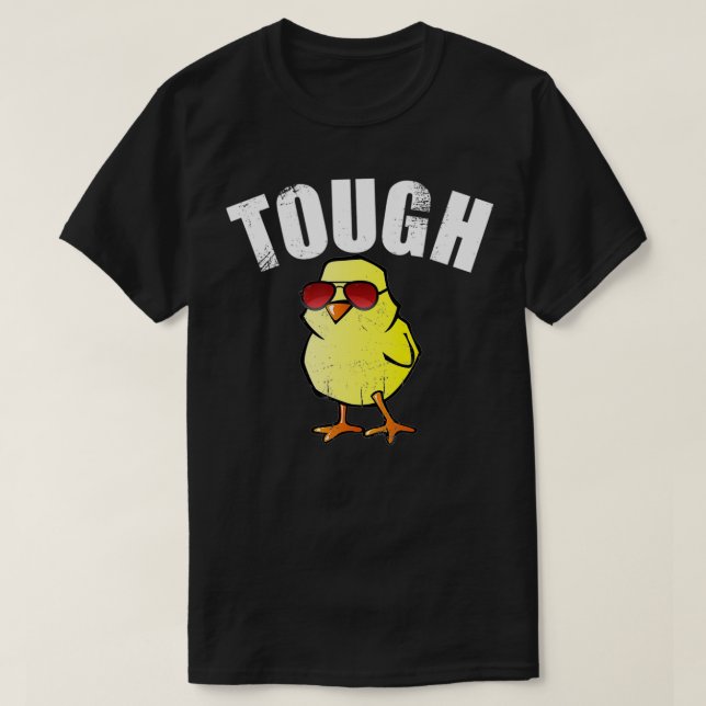 Cute Chick TOUGH CHICK  Baby Chick Feminist Empowe T-Shirt (Design Front)