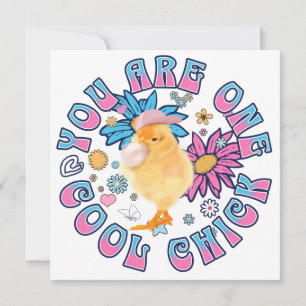 Cute Chick - You are One Cool Chick
