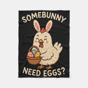 Cute Chicken Bunny Ears Somebunny Need Eggs Funny Fleece Blanket