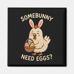 Cute Chicken Bunny Ears Somebunny Need Eggs Funny Magnet