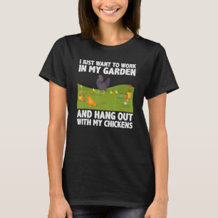 Cute Chicken For Men Women Gardening Farming Garde T-Shirt