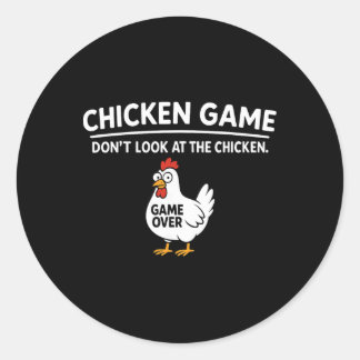 Cute Chicken Game Don't Look At The Chicken Funny  Classic Round Sticker