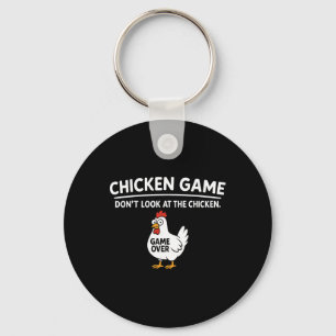 Cute Chicken Game Don't Look At The Chicken Funny Key Ring
