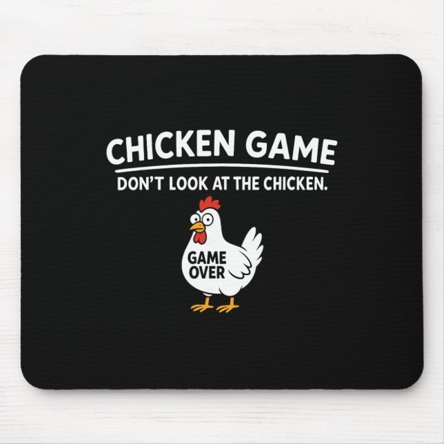 Cute Chicken Game Don't Look At The Chicken Funny  Mouse Pad (Front)