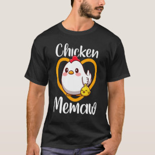 Cute Chicken Memaw Chick Family Farmer Poultry Mot T-Shirt