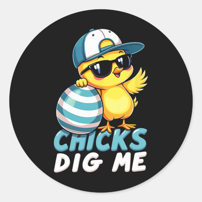 Cute Chicks Dig Me Easter 1  Classic Round Sticker (Front)