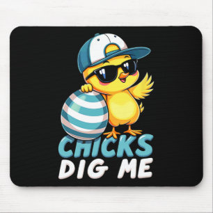 Cute Chicks Dig Me Easter 1  Mouse Pad