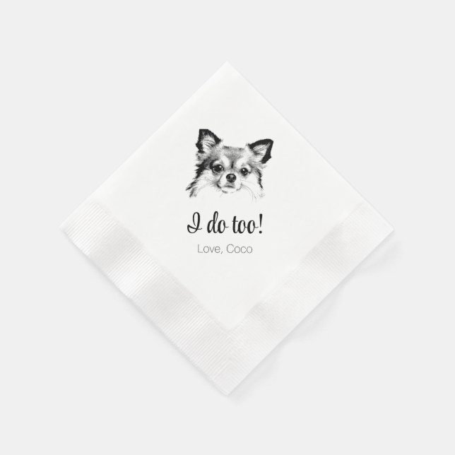 Cute Chihuahua Dog I Do Too Wedding Napkins (Corner)