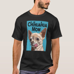 Cute Chihuahua Mum S For Women Chiwawa Mama T-Shirt