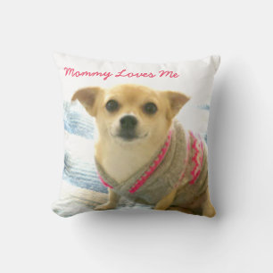 Cute Chihuahua Mummy Loves Me Cushion