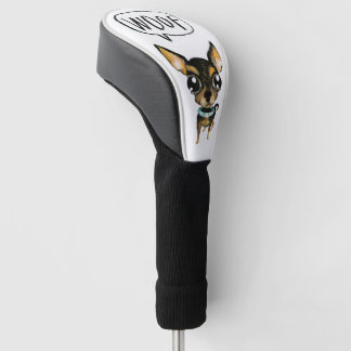 Cute chihuahua says Woof! Golf Head Cover