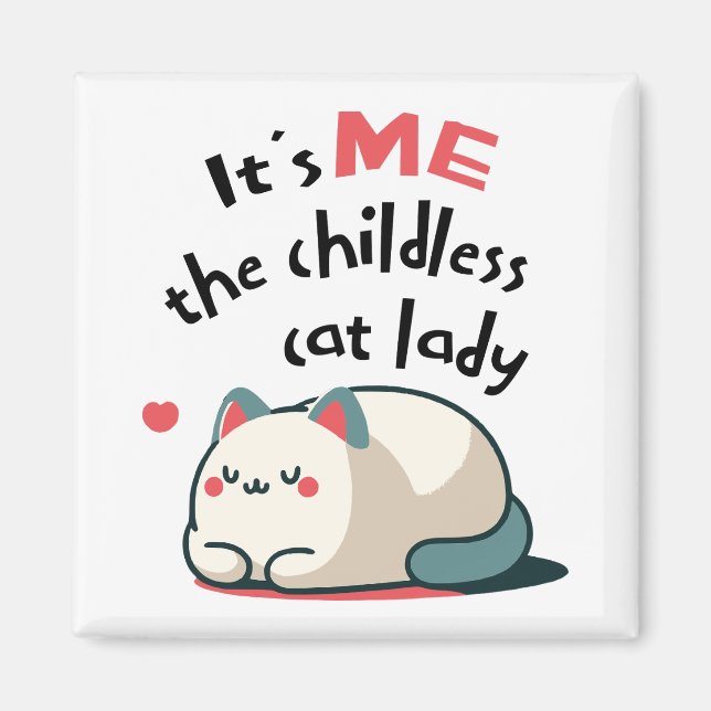 Cute Childless Cat Lady Magnet (Front)