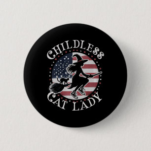 Cute Childless Cat Lady Wicked Witches For Kamala 6 Cm Round Badge