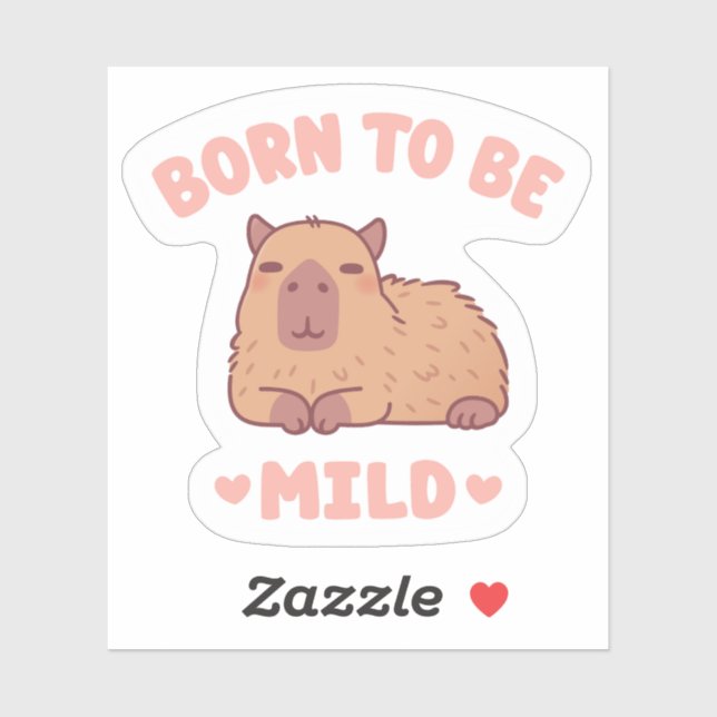 Cute Chilling Capybara Born To Be Mild (Sheet)
