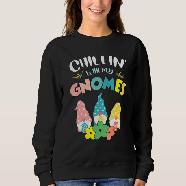Cute Chillinu2019 With My Gnomes Squad Happy Easte Sweatshirt (Front)