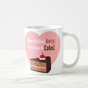 Cute Chocolate Cake Funny Quote Food Humour Coffee Mug