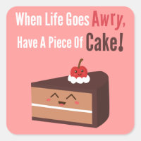 Cute Chocolate Cake with Funny but True Quote