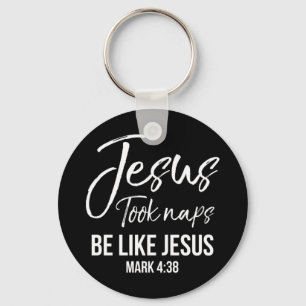 Cute Christian Mum Jesus Took Naps Be Like Jesus M Key Ring