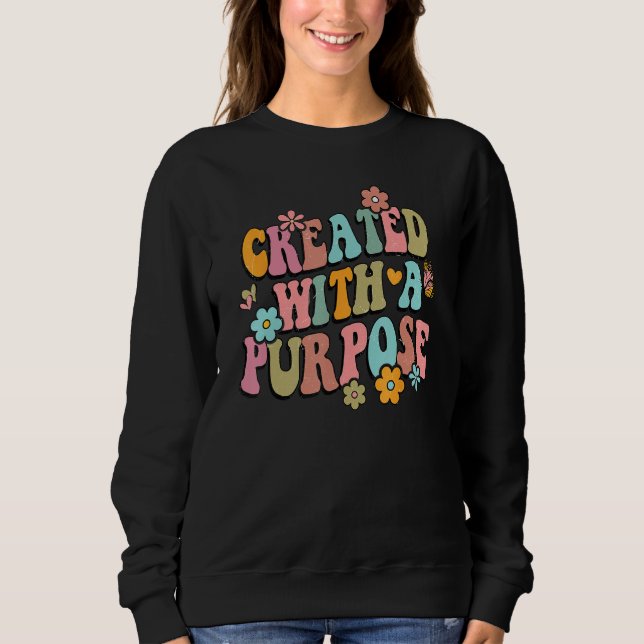 Cute Christian Quote  for Women Created With A Pur Sweatshirt (Front)