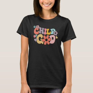 Cute Christian Salvation Quote I Am A Child Of Go T-Shirt