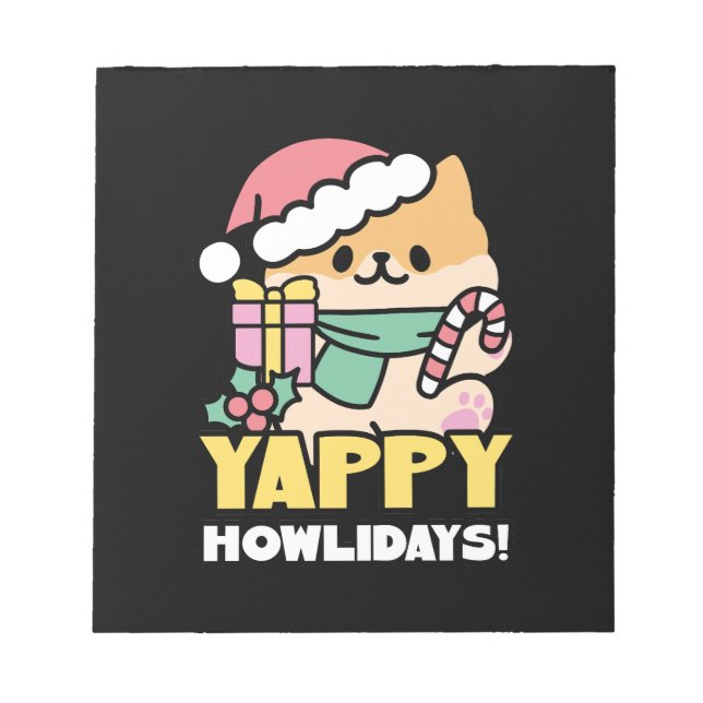 Cute Christmas Dog - Yappy Howlidays  Notepad (Front)