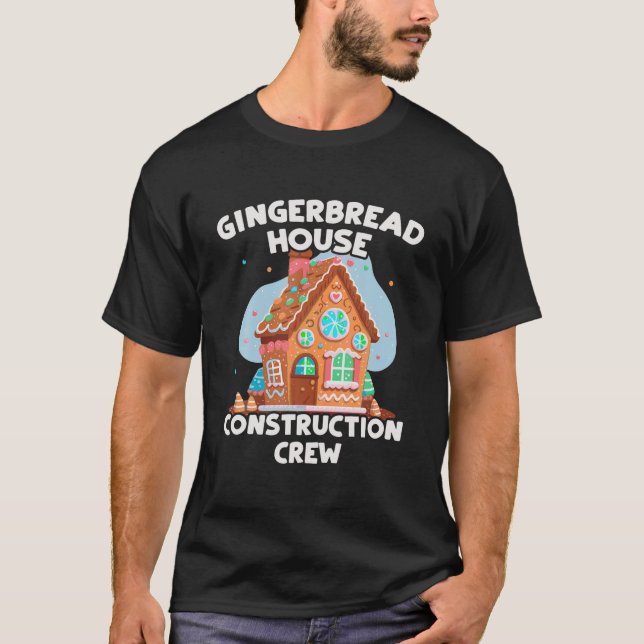 Cute Christmas Gingerbread House Construction Crew T-Shirt (Front)