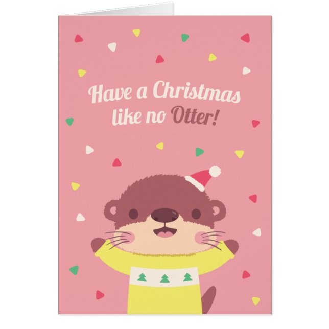 Cute Christmas Like No Otter Pun Greeting Card (Front)