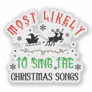 Cute Christmas Most likely to Sing Christmas Songs