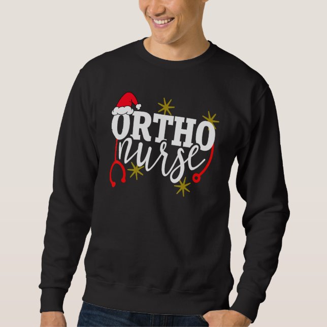 Cute Christmas Orhto Nurse  Santa Hat Holiday  Rn Sweatshirt (Front)