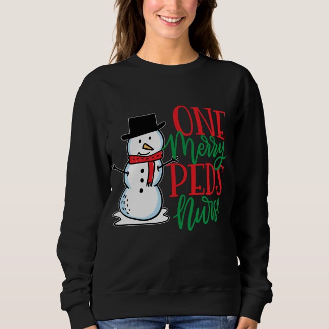 Cute Christmas PEDS Nurse - Paediatrics Snowman Nu Sweatshirt (Front)