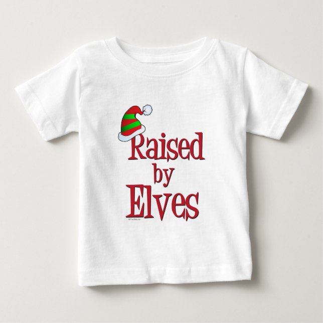 CUTE Christmas Raised by Elves Family Baby T-Shirt (Front)