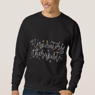 Cute Christmas Respiratory Therapist X-mas Light F Sweatshirt