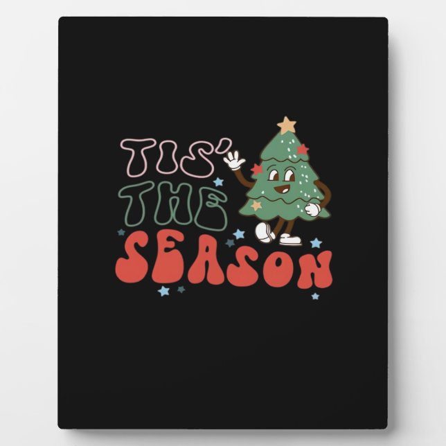 Cute Christmas, Tis The Season Plaque (Front)