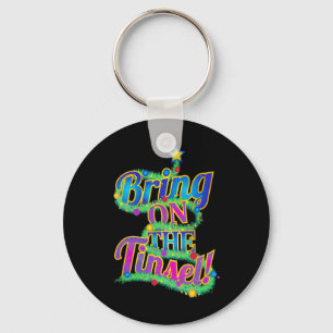 Cute Christmas Tree Phrase Bring On The Tinsel! Co Key Ring