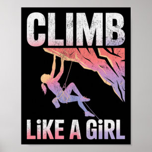 Cute Climb Like A Girl Cool Free Climbing Lovers Poster