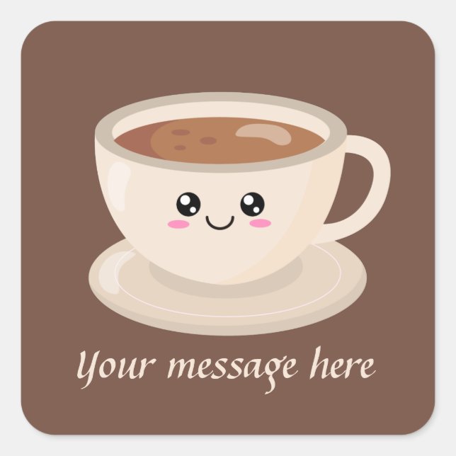 Cute coffee add message  square sticker (Front)