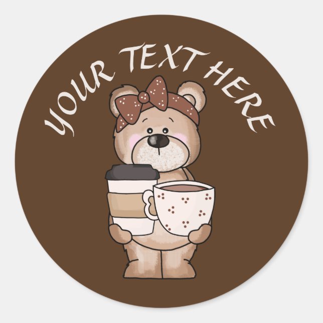Cute coffee bear add message  classic round sticker (Front)
