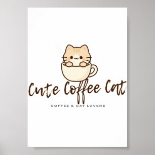 Cute Coffee Cat Poster – Funny Coffee Lover Wall A