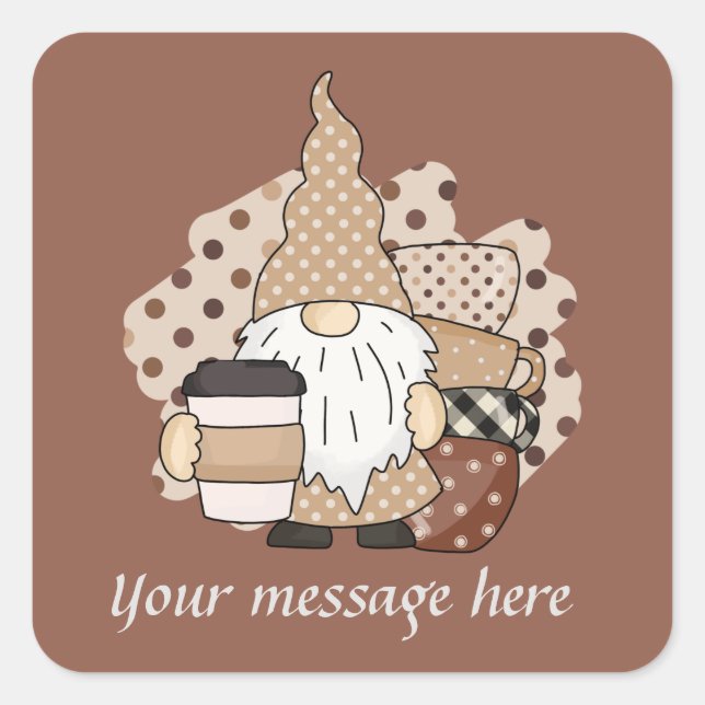 Cute coffee gnome add message  square sticker (Front)