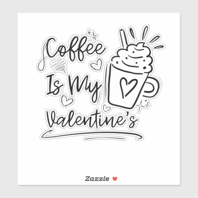Cute Coffee Is My Valentine - Funny Coffee Lover G (Sheet)