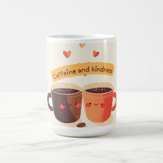 Cute Coffee Mug – Caffeine & Kindness Vibes